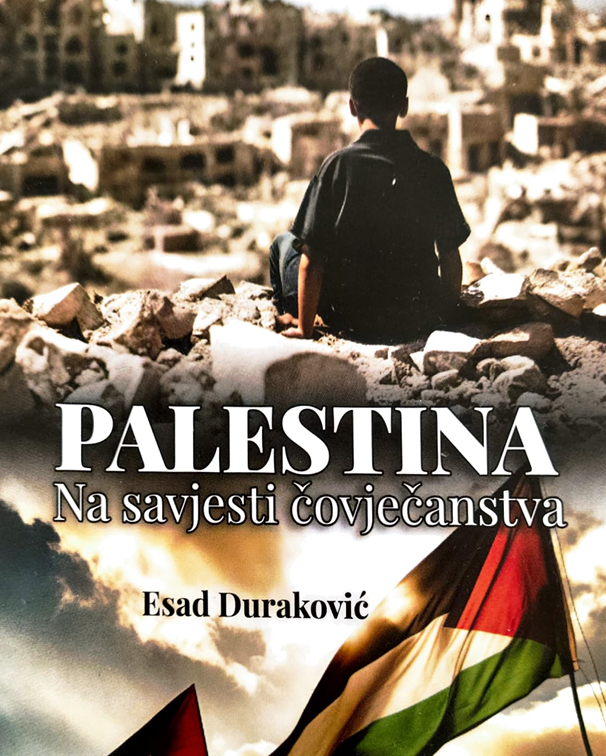 GEOPOLITIKA PALESTINE U MIŠLJENJU I DJELOVANJUBOSANSKOG AKADEMIKA ESADA DURAKOVIĆA